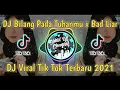 Download Lagu DJ Bilang Pada Tuhanmu x Bad Liar Slow Full Bass | DJ Viral TikTok Terbaru 2021