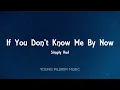 Simply Red - If You Don't Know Me By Now (Lyrics)