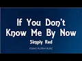 Download Lagu Simply Red - If You Don't Know Me By Now (Lyrics)