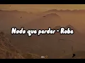 Nada que perder - Robe
