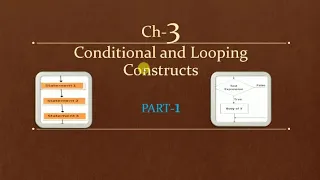 Python Class-11 Ch-3 Conditional and Looping constructs
