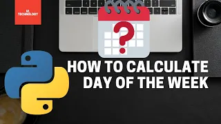 How to calculate day of the week in Python