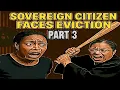 Judge SHUTS DOWN Sovereign Citizen in Final Eviction Ruling - Part 3