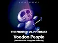 The Prodigy vs Firebeatz - Voodoo People (MaxxHouse vs HungryBeat Shake Up)