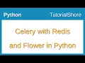 Celery with Redis and Flower in Python
