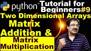 Python Matrix Addition Python Matrix Multiplication Two Dimensional Arrays in Python