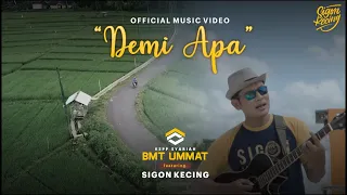 Download SIGON KECING - DEMI APA ( Official Music Video ) Kutak berhenti mencintaimu Ku hanya tak menunjukkan MP3