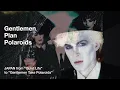 JAPAN "Gentlemen Take Polaroids" background & inside stories. Sylvian, Karn, Jansen, Barbieri, Dean