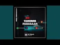 Lagu DJ TARUMIK PARASAAN - INST