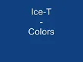 Ice T - Colors