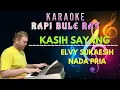 Download Lagu KASIH SAYANG - Elvy Sukaesih | Karaoke | Nada Pria | Lirik