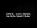 Download Lagu Opick - Satu Rindu (Cover By Halimah)