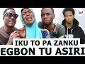 Download Lagu IKU TO PA GBAJUMO ALAWADA ZANKU EGBON ATI IYA RE TU ASIRI BO SE SELE