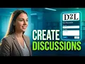 D2L Brightspace - Create your Discussion area in D2L