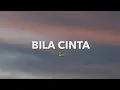 Download Lagu Lirik Lagu Bila Cinta | Gio | OST Lagenda Budak Setan