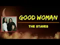 The Staves - Good Woman (Lyrics)