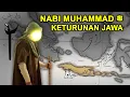 Download Lagu NABI KETURUNAN WONG JOWO..?! Ternyata Nabi Muhammad Bukan Orang Arab Tulen