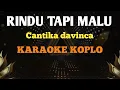 Lagu KARAOKE RINDU TAPI MALU (VERSI KOPLO)