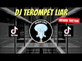 Download Lagu DJ TEROMPET LIAR REMIX VIRAL TIKTOK 2023 JEDAG JEDUG FULL BASS TERBARU