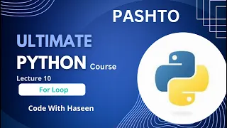 For Loop in Python Python Tutorial in Pashto Code With Haseen Lecture 10