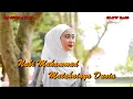 Download Lagu DJ SHOLAWAT NABI MUHAMMAD MATAHARINYA DUNIA SLOW BASS - Ella Fitriyani