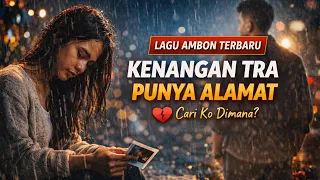 lagu ambon terbaru kenangan tra punya alamat mr laning 