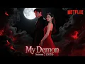 Lagu My Demon Season 2 (2025) Official Trailer || Song Kang || Kim Ji Won || Netflix