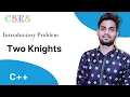 Two Knights CSES Introductory Problems C Devraj