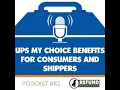 UPS My Choice Benefits for Consumers and Shippers