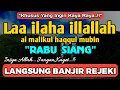 Download Lagu BERKAH SHOLAWAT BERJUTA MANFAAT - Laa ilaha illallah al malikul haqqul mubin