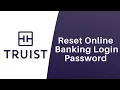 Truist Bank - Forgot your password Recover Online Banking Account