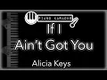 Download Lagu If I Ain't Got You - Alicia Keys - Piano Karaoke Instrumental