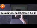 How To Create Round Button and Image in Xcode using Swift