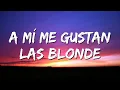 Download Lagu a mi me gustan las blonde | DÓNDE - Kapo x Ryan Castro