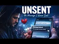 UNSENT The Message I Never Sent Emotional Pop Song