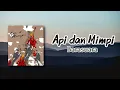 Barasuara - Api dan Mimpi | Lirik Lagu | Original Soundtrack GJLS: Berapi-Api