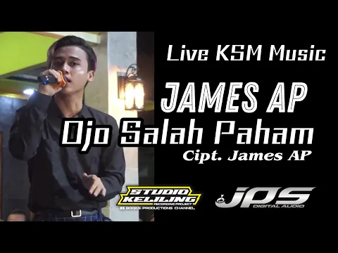 Download MP3 OJO SALAH PAHAM - James AP live KSM Music