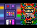 Loop Sort Level 229 hard level Walkthrough Solution