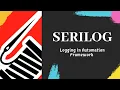 Serilog Logging in Automation Framework Selenium C