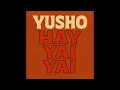 Yusho Hay Yai Yai Remix