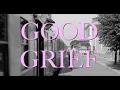 Download Lagu VOILÀ - Good Grief (Official Lyric Video)