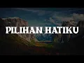 Download Lagu Pilihan Hatiku, Tentang Rasa, Sementara Sendiri (Lirik) - Lavina, Astrid, Geisha