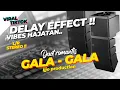 Download Lagu DELAY VIRALL‼️ DUET SLOW CEK SOUND GALA-GALA // ijjo production delay full