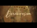 Fleesh - Dreamension (Official Video)