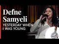 Download Lagu Defne Samyeli  - Yesterday When I Was Young  / Akustikhane