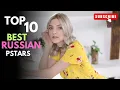 Top 10 Best Russian Prnstars in May 2026