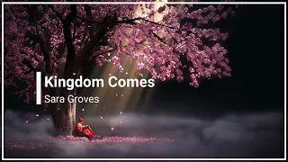 Download Kingdom Comes Sara Groves with Lyrics MP3