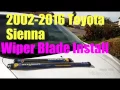 2002-2016 Sienna Windshield wiper replacement