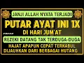 Download Lagu Bacaan Dahsyat❗Satu Kali Putar, Bisa Datangkan Kekayaan \u0026 Lunas Semua Hutang
