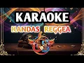 Lagu KANDAS Karaoke Reggea version HD. AUDIO